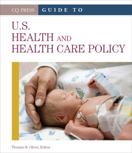 Thomas R. Oliver - Guide to U.S. Health and Health Care Policy