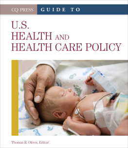 Thomas R. Oliver Guide to U.S. Health and Health Care Policy