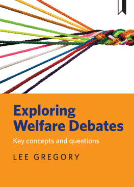 Lee Gregory Exploring Welfare Debates: Key Concepts and Questions