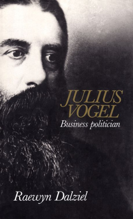 Raewyn Dalziel - Julius Vogel: Business Politician