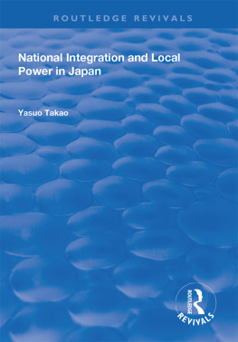 Yasuo Takao - National Integration and Local Power in Japan