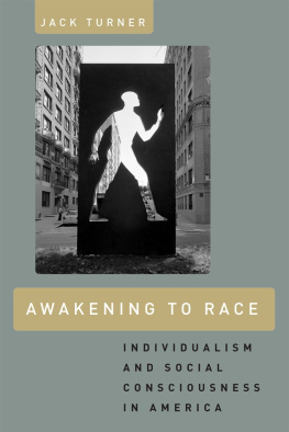 Jack Turner - Awakening to Race: Individualism and Social Consciousness in America