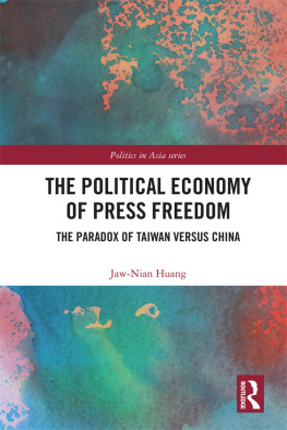 Jaw-Nian Huang - The Political Economy of Press Freedom: The Paradox of Taiwan Versus China