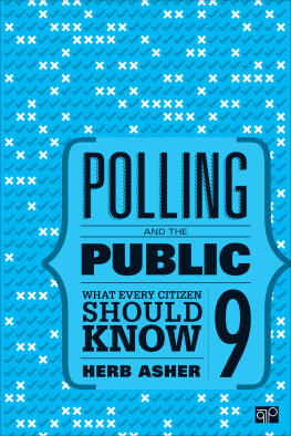 Herbert Asher - Polling and the Public: What Every Citizen Should Know