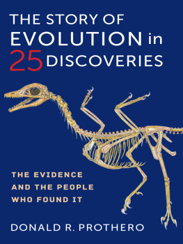 Donald R. Prothero The Story of Evolution in 25 Discoveries : The Evidence and the People Who Found It