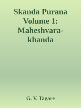 G. V. Tagare Skanda Purana Volume 1: Maheshvara-khanda