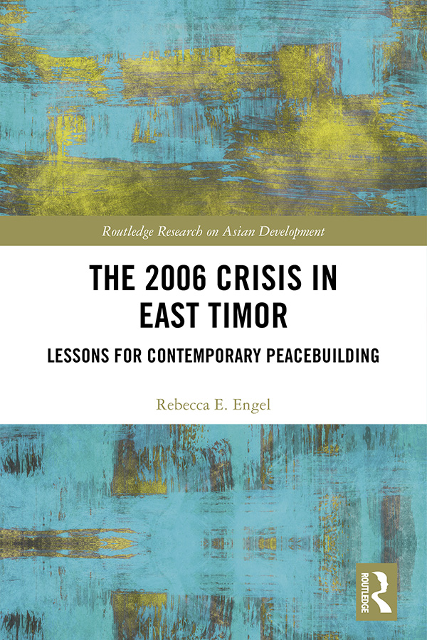 The 2006 Crisis in East Timor This book argues that the international community - photo 1