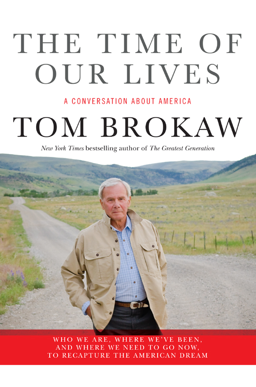 Copyright 2011 by Tom Brokaw All rights reserved Published in the United - photo 1