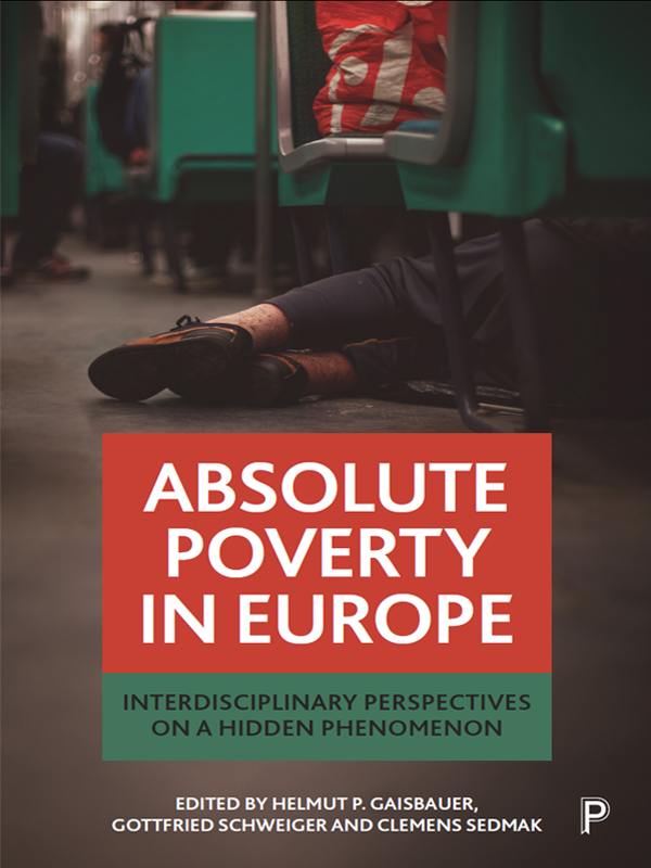 ABSOLUTE POVERTY IN EUROPE Interdisciplinary perspectives on a hidden - photo 1