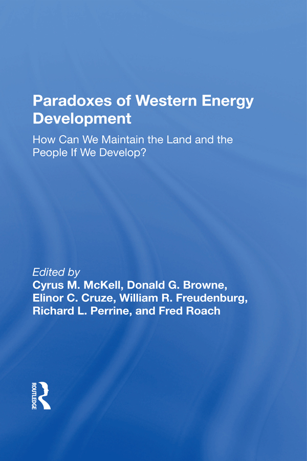 Paradoxes of Western Energy Development How Can We Maintain the Land and the - photo 1