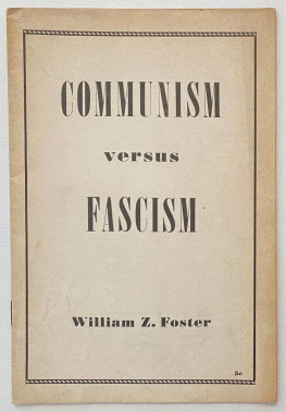 William Z. Foster - Communism Versus Fascism