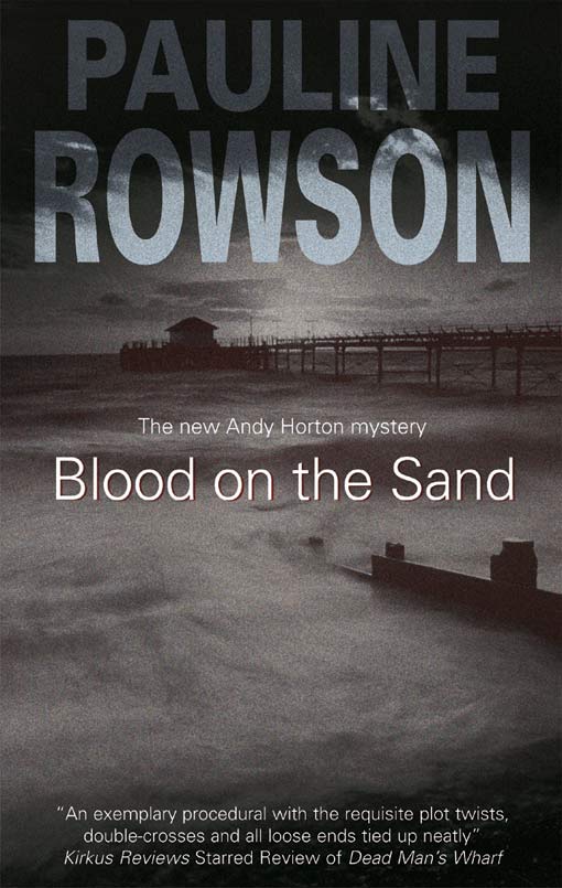 BLOOD ON THE SAND Pauline Rowson Recent Titles by Pauline Rowson TIDE - photo 1