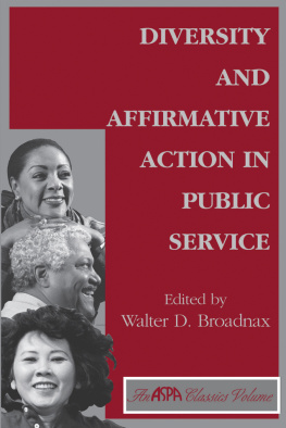 Walter Broadnax Diversity and Affirmative Action in Public Service