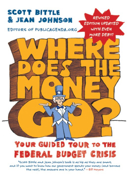 Scott Bittle - Where Does the Money Go? Rev Ed: Your Guided Tour to the Federal Budget Crisis