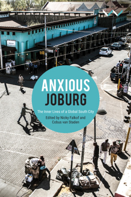 Nicky Falkof - Anxious Joburg: The Inner Lives of a Global South City