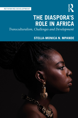 Stella-Monica N Mpande - The Diasporas Role in Africa: Transculturalism, Challenges, and Development