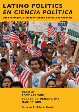 Tony Affigne - Latino Politics en Ciencia Poltica: The Search for Latino Identity and Racial Consciousness