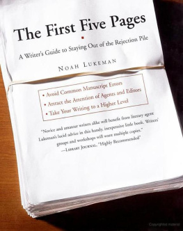 Noah Lukeman The First Five Pages: A Writers Guide to Staying Out of the Rejection Pile