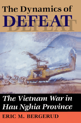 Eric M. Bergerud - The Dynamics of Defeat: The Vietnam War in Hau Nghia Province