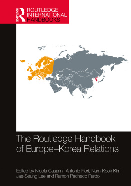 Nicola Casarini - The Routledge Handbook of Europe-Korea Relations