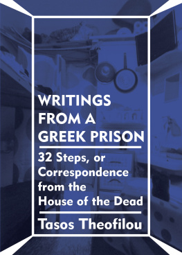 Tasos Theofilou - Writings From a Greek Prison: 32 Steps, or Correspondence From the House of the Dead