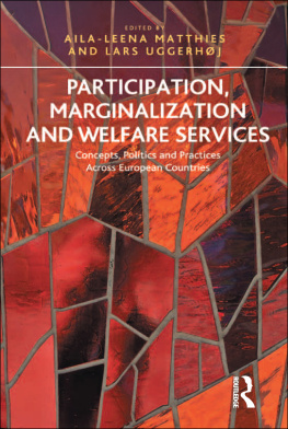 Aila-Leena Matthies - Participation, Marginalization and Welfare Services: Concepts, Politics and Practices Across European Countries