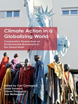 Carl Cassegard Climate Action in a Globalizing World: Comparative Perspectives on Environmental Movements in the Global North