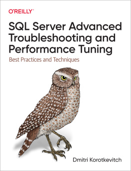 Dmitri Korotkevitch - SQL Server Advanced Troubleshooting and Performance Tuning: Best Practices and Techniques