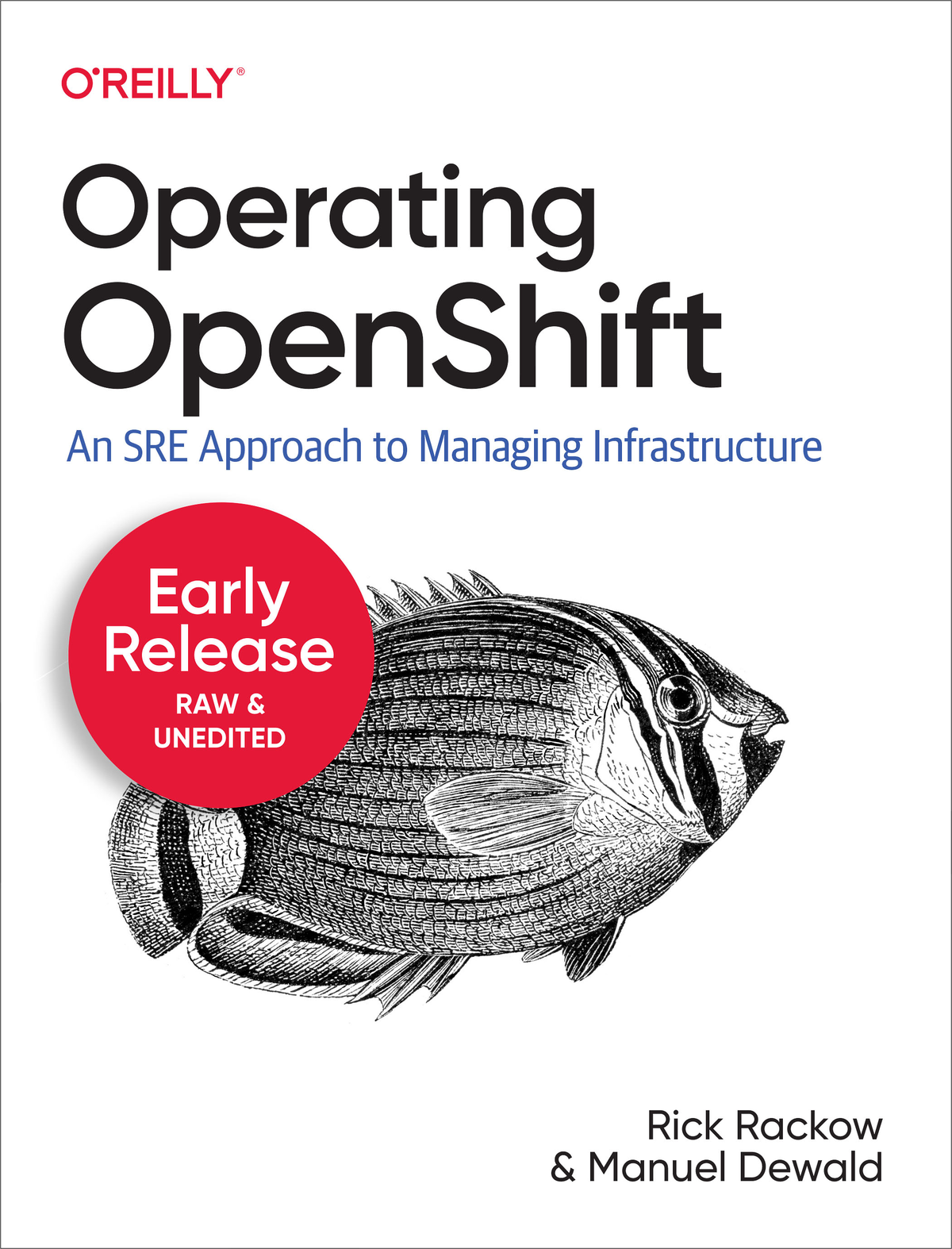 Operating OpenShift by Rick Rackow and Manuel Dewald Copyright 2022 Rick - photo 1