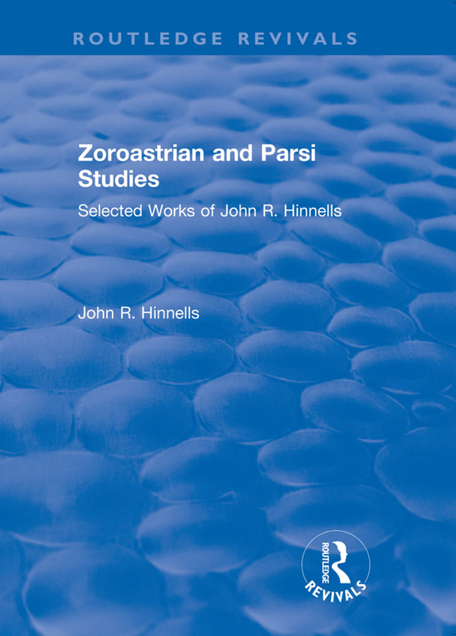 Zoroastrian and Parsi Studies John Hinnells is the world authority on the - photo 1