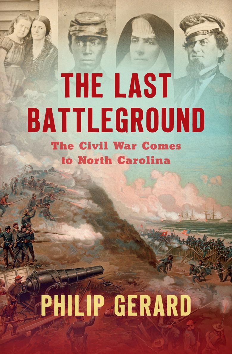 THE LAST BATTLEGROUND THE LAST BATTLEGROUND The Civil War Comes to North - photo 1