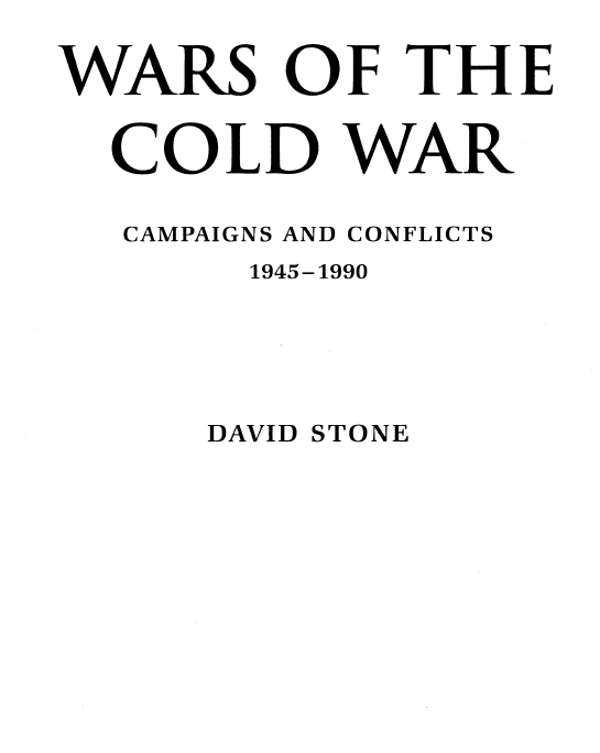 Wars of the Cold War Campaigns and Conflicts 1945 - 1990 - image 2