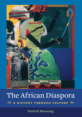 Patrick Manning The African Diaspora: A History Through Culture