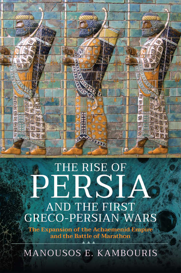 The Rise of Persia and the First Greco-Persian Wars - image 1