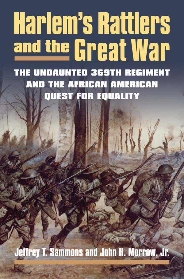 HARLEMS RATTLERS AND THE GREAT WAR Modern War Studies Theodore A Wilson - photo 1