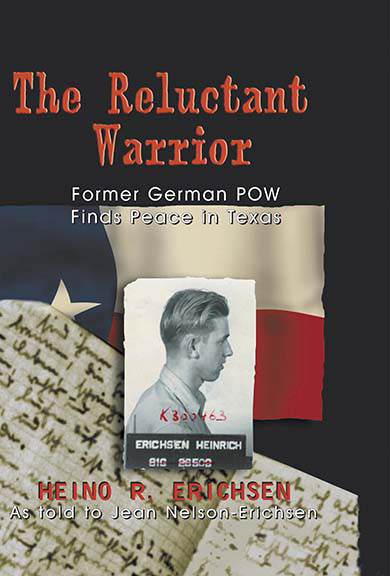 Heino R ERICHSEN As told to JEAN NELSON-ERICHSEN EAKIN PRESS Fort Worth Texas - photo 1