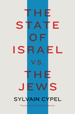 Sylvain Cypel - The State of Israel vs. the Jews