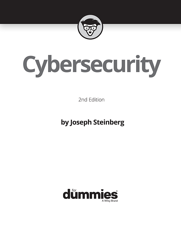 Cybersecurity For Dummies 2nd Edition Published by John Wiley Sons - photo 2