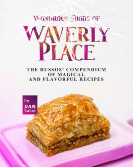 Babel - Wondrous Foods of Waverly Place: The Russos Compendium of Magical and Flavorful Recipes