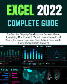 BINN - EXCEL 2022 COMPLETE GUIDE: The Concise Step-by-Step Practical Guide to Master Everything About Excel in 7 Days or Less