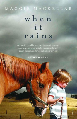 Maggie MacKellar - When It Rains: A Memoir