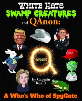 Captain Roy D - White Hats, Swamp Creatures and QAnon: A Who’s Who of SpyGate