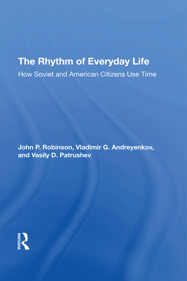 The Rhythm of Everyday Life A project of the US-USSR Commission on the - photo 1