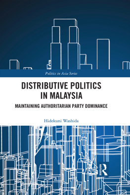 Hidekuni Washida - Distributive politics in Malaysia : maintaining authoritarian party dominance