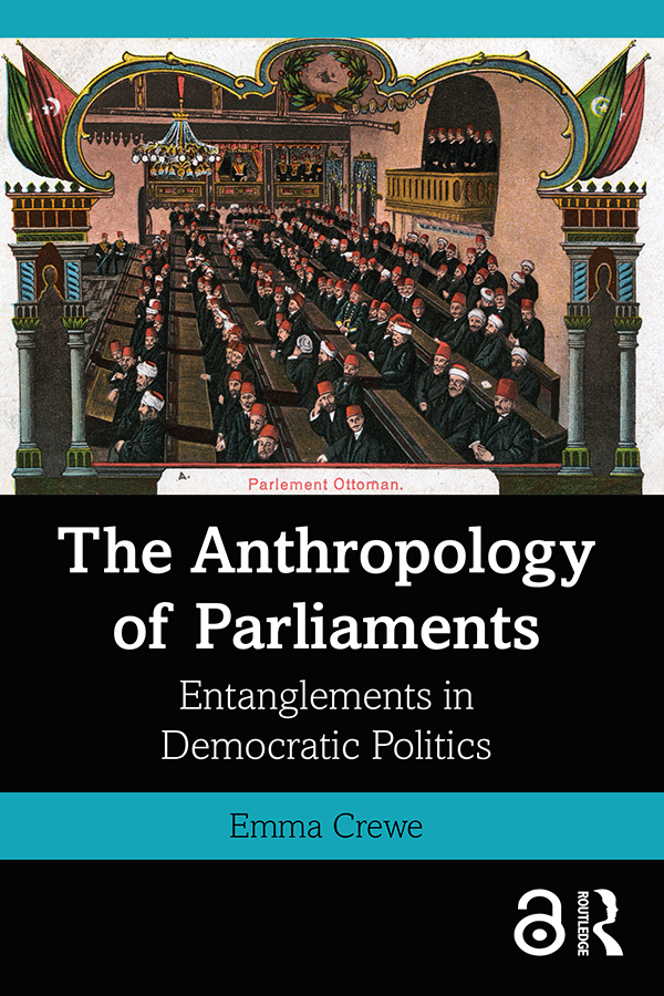 The Anthropology of Parliaments The Anthropology of Parliaments offers a - photo 1