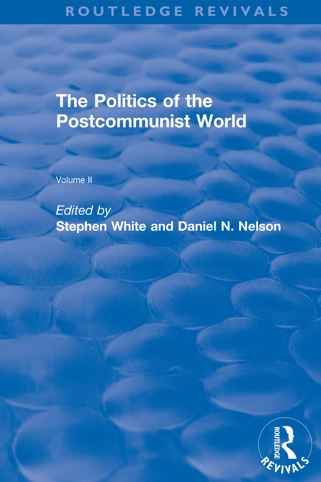 The Politics of the Postcommunist World Volume II The International Library of - photo 1