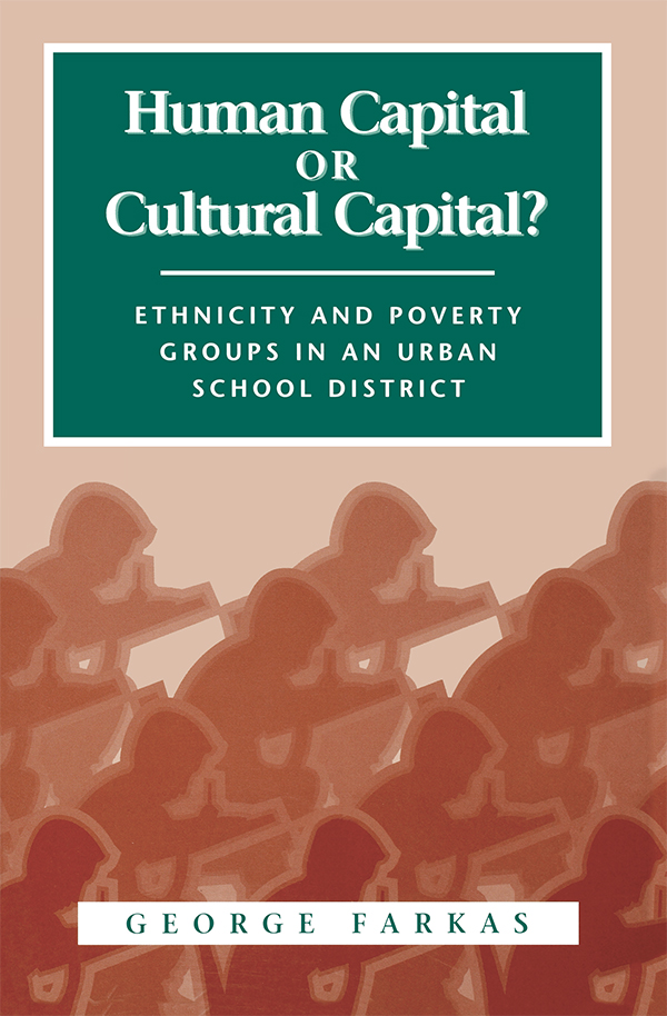 HUMAN CAPITAL OR CULTURAL CAPITAL First published 1996 by Transaction - photo 1