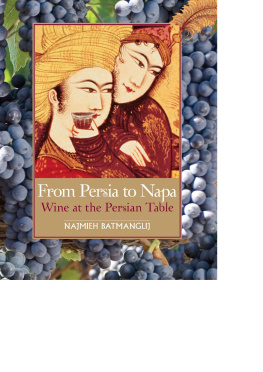 Najmieh Batmanglij - From Persia to Napa: Wine at the Persian Table