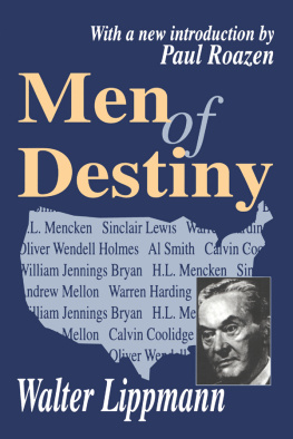 Walter Lippmann (editor) Men of Destiny