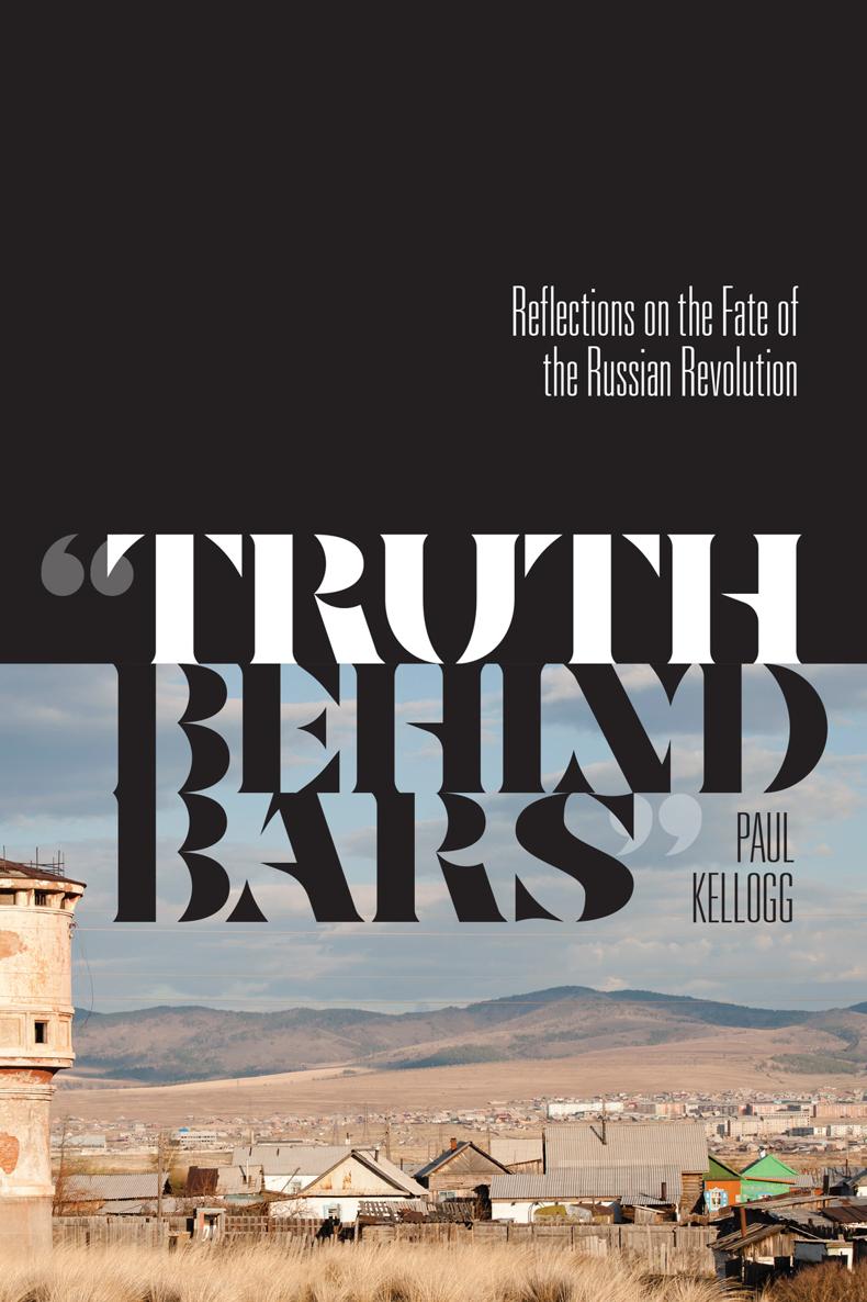 Truth Behind Bars Reflections on the Fate of the Russian Revolution - image 1